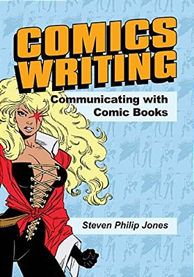 Comics Writing: Communicating With Comic Books-..
