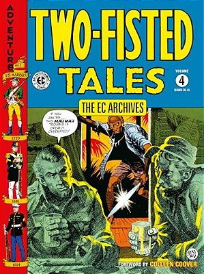 The Ec Archives: Two-Fisted Tales Volume 4-..