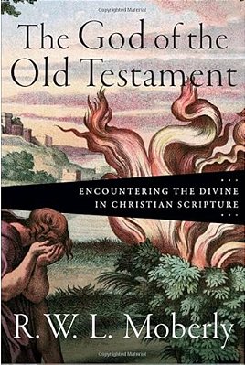 The God Of The Old Testament: Encountering The Divine In Christian Scripture-..