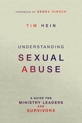 Understanding Sexual Abuse: A Guide For Ministry Leaders And Survivors-..