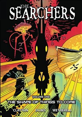 The Searchers - Volume One: The Shape Of Things To Come-..