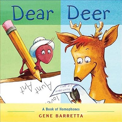 Dear Deer: A Book Of Homophones-..