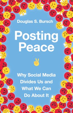 Posting Peace: Why Social Media Divides US And What We Can Do About It-..
