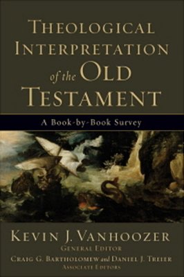 Theological Interpretation Of The Old Testament: A Book-By-book Survey-..