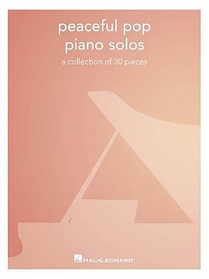 Peaceful Pop Piano Solos-..