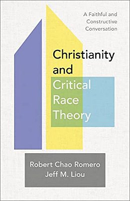 Christianity And Critical Race Theory: A Faithful And Constructive Conversation-..