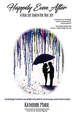 Happily Even After: A Real Life Search For True Joy-..