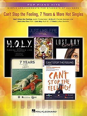 Can't Stop The Feeling, 7 Years & More Hot Singles: Simple Arrangements For Students Of All Ages-..