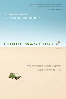 I Once Was Lost: What Postmodern Skeptics Taught US About Their Path To Jesus-..