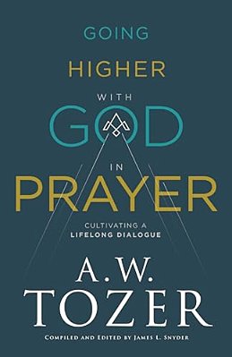 Going Higher With God In Prayer-..