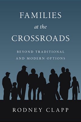 Families At The Crossroads: Beyond Tradition Modern Options-..