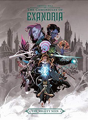 Critical Role: The Chronicles Of Exandria The Mighty Nein-..