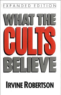 What The Cults Believe-..