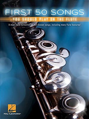 First 50 Songs You Should Play On The Flute-..