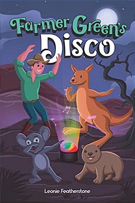 Farmer Green's Disco: An Australian Animals Children's Story In The Outback-..