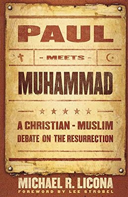 Paul Meets Muhammad: A Christian-Muslim Debate On The Resurrection-..