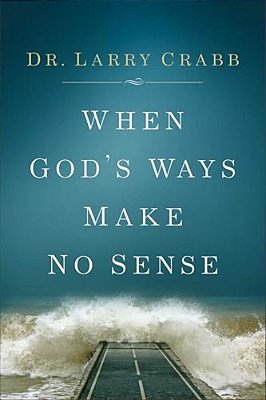 When God's Ways Make No Sense-..