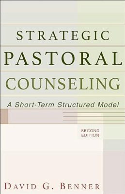 Strategic Pastoral Counseling: A Short-Term Structured Model-..