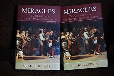 Miracles: The Credibility Of The New Testament Accounts-..
