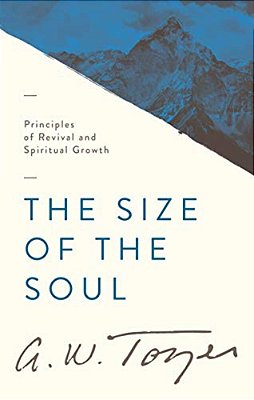 The Size Of The Soul: Principles Of Revival And Spiritual Growth-..