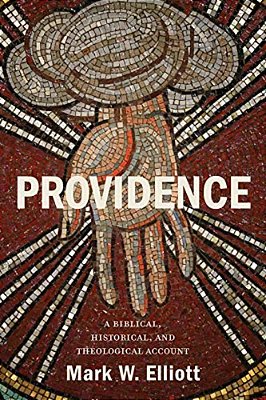 Providence: A Biblical, Historical, And Theological Account-..