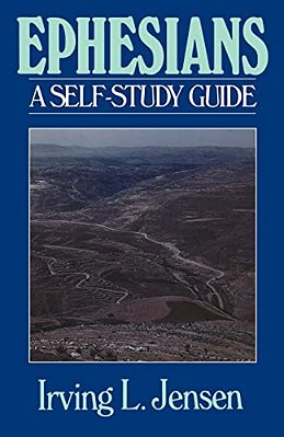 Ephesians- Jensen Bible Self Study Guide-..