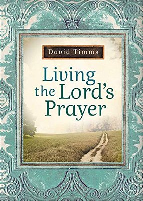 Living The Lord's Prayer-..