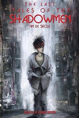 The Last Tales Of The Shadowmen 20: Fin De Siecle-..