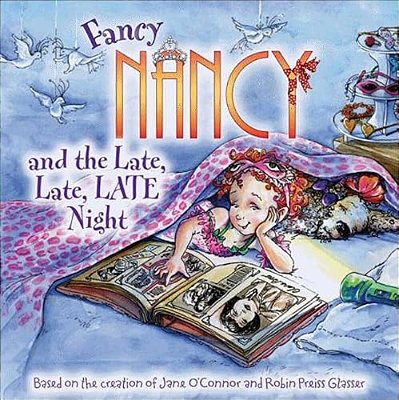 Fancy Nancy And The Late, Late, Late Night-..