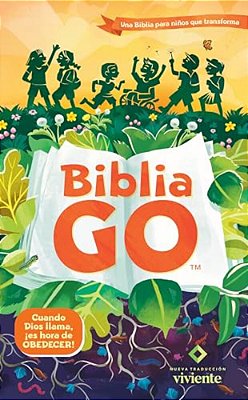 Biblia Go Para Niños Ntv (Tapa Rústica): Una Biblia Para Niños Que Transforma-..
