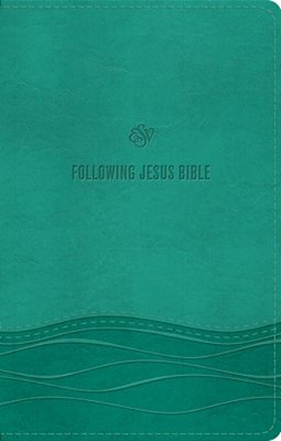 Esv Following Jesus Bible (Trutone, Teal)-..