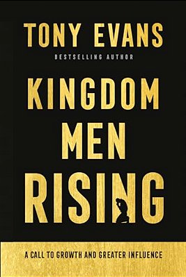 Kingdom Men Rising: A Call To Growth And Greater Influence-..
