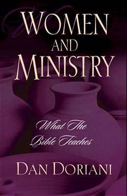 Women And Ministry: What The Bible Teaches-..