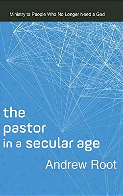 Pastor In A Secular Age-..