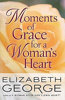 Moments Of Grace For A Woman's Heart-..