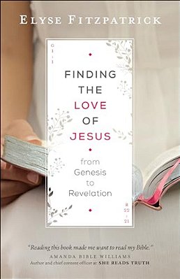 Finding The Love Of Jesus From Genesis To Revelation-..