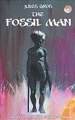 The Fossil Man-..