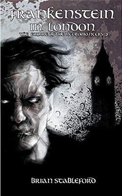 Frankenstein In London (The Empire Of The Necromancers 3)-..
