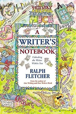 A Writer's Notebook: Unlocking The Writer Within You-..