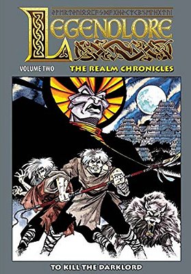Legendlore - Volume Two: To Kill The Darklord-..