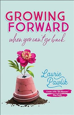 Growing Forward When You Can't Go Back-..