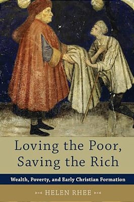 Loving The Poor, Saving The Rich-..