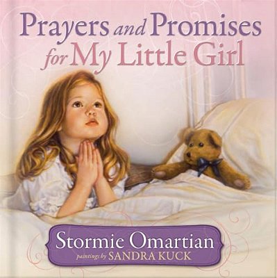 Prayers And Promises For My Little Girl-..
