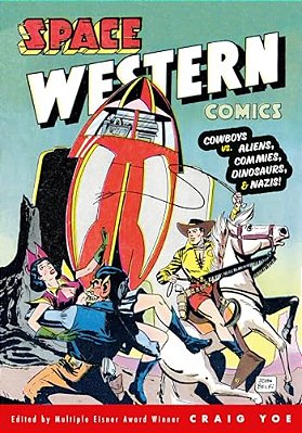 Space Western Comics: Cowboys Vs. Aliens, Commies, Dinosaurs, & Nazis!-..
