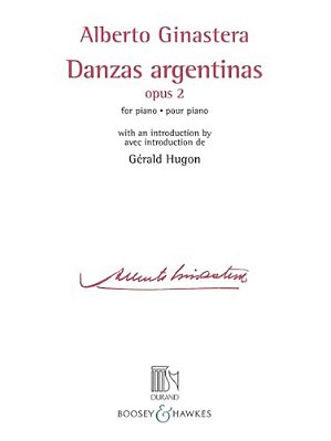 Danzas Argentinas Opus 2: For Piano With An Introduction By Gerald Hugon-..