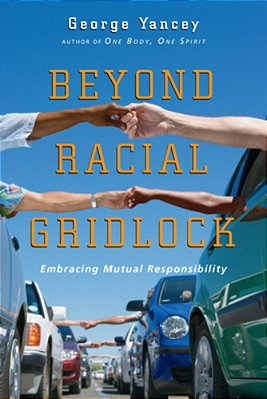 Beyond Racial Gridlock: Embracing Mutual Responsibility-..