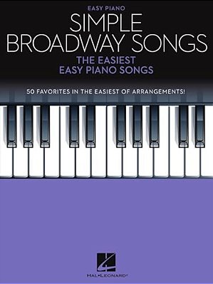 Simple Broadway Songs: The Easiest Easy Piano Songs-..