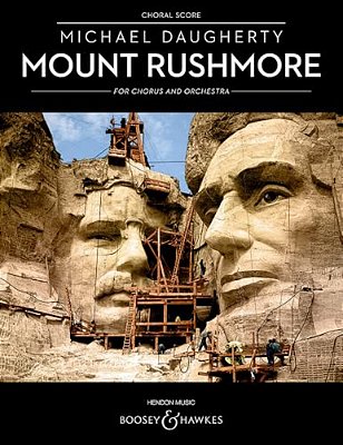 Mount Rushmore For Chorus And Orchestra: Choral Score-..