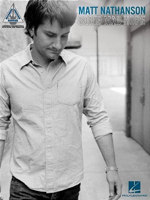Matt Nathanson - Some Mad Hope-..