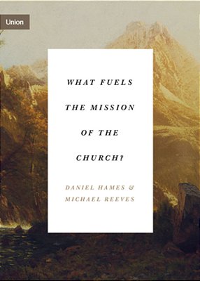 What Fuels The Mission Of The Church?-..